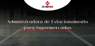 Administradora de Estacionamento para Supermercados