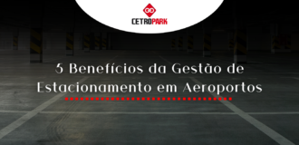 5 Benefícios da Gestão de Estacionamento em Aeroportos 