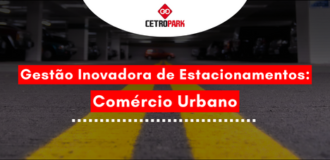 Gestão Inovadora de Estacionamentos: Comércio Urbano 
