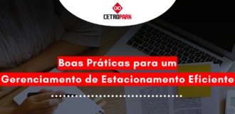 Boas Práticas para um Gerenciamento de Estacionamento Eficiente 