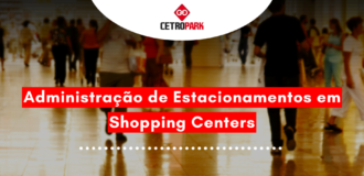 Administração de Estacionamentos em Shopping Centers