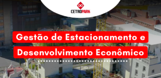 Gestão de Estacionamento e Desenvolvimento Econômico