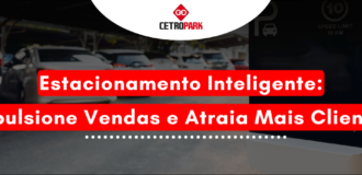 Estacionamento Inteligente: Impulsione Vendas e Atraia Mais Clientes