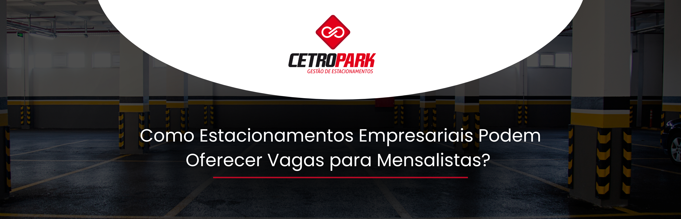 Como Estacionamentos Empresariais Podem Oferecer Vagas para Mensalistas? 