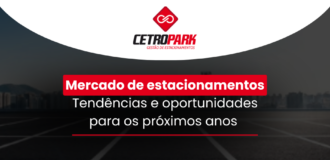Mercado de estacionamentos: tendências e oportunidades para os próximos anos 